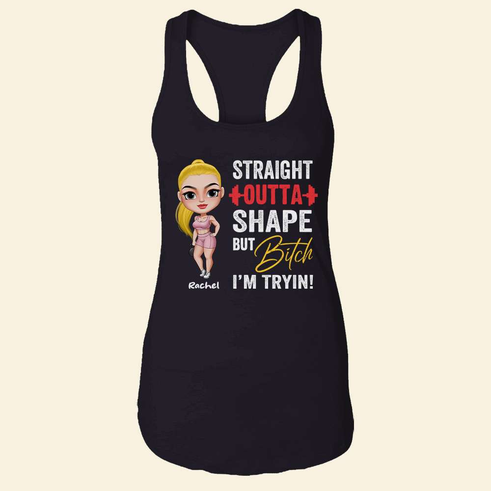 Gym Straight Outta Shape But Bitch I'm Tryin! - Personalized Shirts - Shirts - GoDuckee