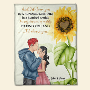 And I'd Choose You In A Hundred Lifetimes, Happy Anniversary Couple Blanket Gift Valentine Day - Blanket - GoDuckee