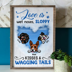 Love Is Wet Noses Sloppy Kisses And A Wagging Tails Personalized Canvas Print, Gift For Dog Lover - Poster & Canvas - GoDuckee