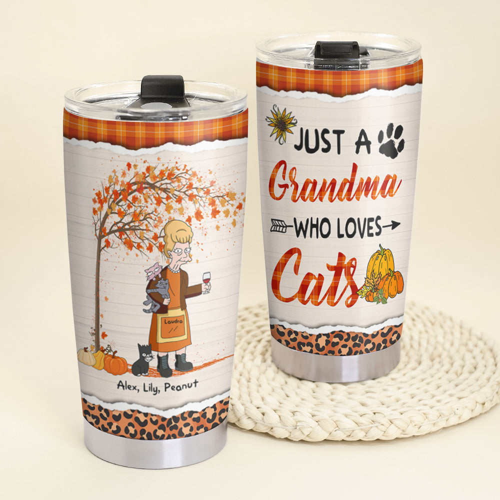 Personalized Cat Mom Personalized - Just A Grandma Who Loves Cats - Tumbler Cup - GoDuckee