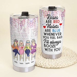 Old Friend Whenever You Feel Bad I'll Always Booze With You, Personalized Tumbler - Tumbler Cup - GoDuckee