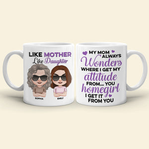 I Get My Attitude From You - Mother's Day Mug - Mother's Day Gift - Personalized Funny Coffee Mug - Gift For Mom - Coffee Mug - GoDuckee