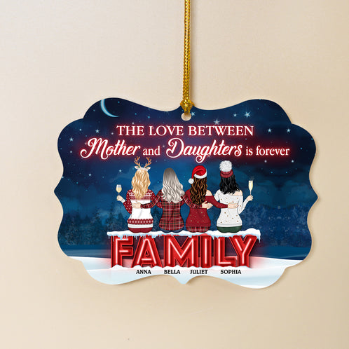 The Love Between Mother And Daughters Is Forever, Medallion Acrylic Ornament Gift For Family - Ornament - GoDuckee
