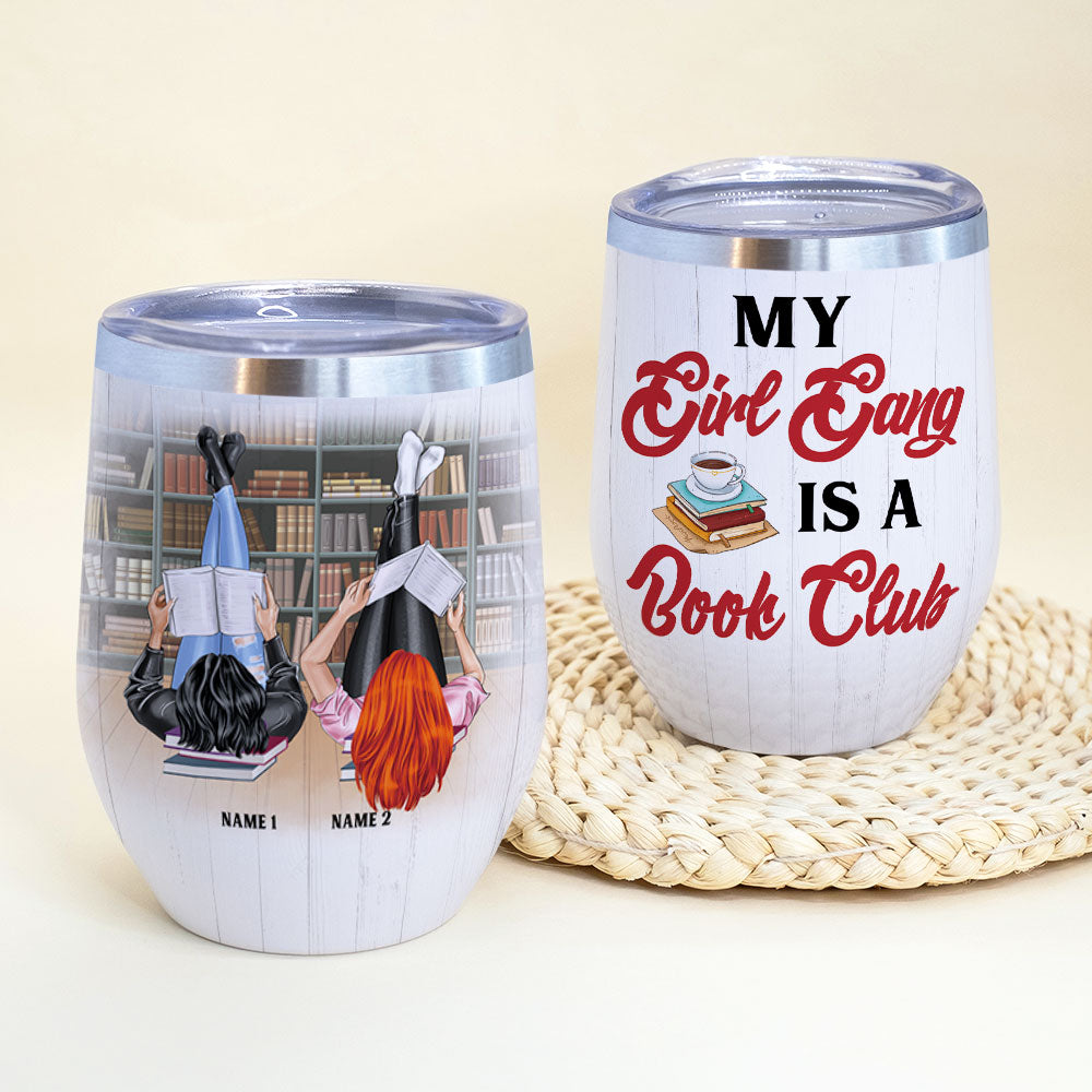 Personalized Reading Girl Bestie Wine Tumbler - My Girl Gang Is A Book Club - Wine Tumbler - GoDuckee