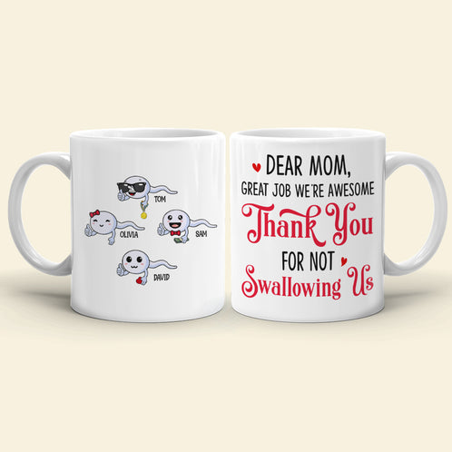 Dear Mom, Great Job We're Awesome, Gift For Mother's Day, Personalized Mug, Sperm Mug, Mother's Day Gift - Coffee Mug - GoDuckee