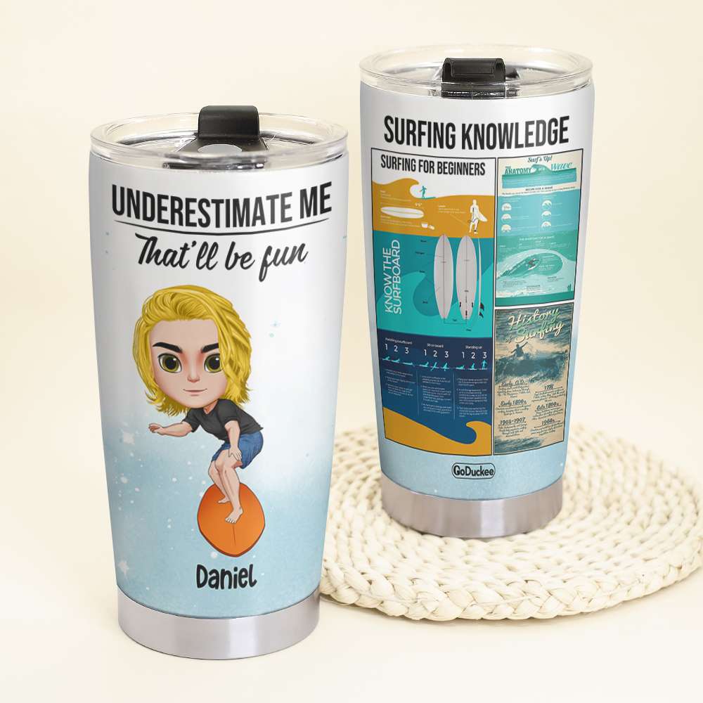 Surfing Knowledge - Personalized Tumbler Cup - Tumbler Cup - GoDuckee