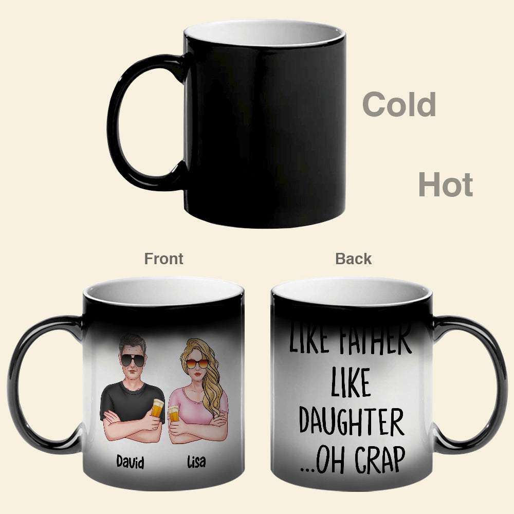 Like Father Like Daughter - Personalized Magic Mug - Magic Mug - GoDuckee