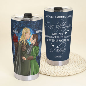 Personalized LOTR Couple Tumbler - I Would Rather Share One Lifetime With You Than Face All The Ages Of This World Alone - Tumbler Cup - GoDuckee