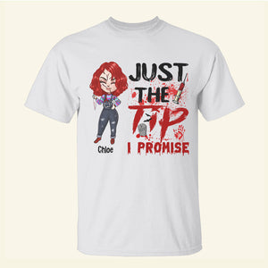 Nurse Just The Tip I Promise - Custom Shirts - Shirts - GoDuckee
