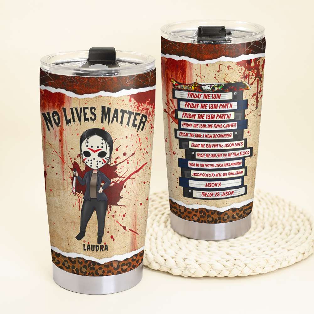 No Lives Matter, Personalized Horror Character Halloween Tumbler - Tumbler Cup - GoDuckee