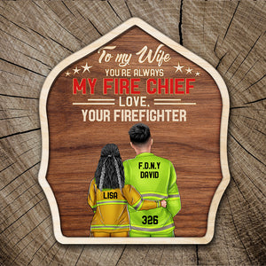 Firefighter To My Wife You Are Always My Fire Chief Personalized 3D 2-Layered Wood Art - Wood Sign - GoDuckee