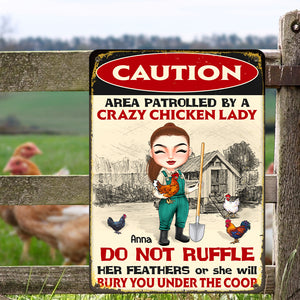 Caution Area Patrolled By A Crazy Chicken Lady Personalized Farmer Metal Sign, Gift For Her - Metal Wall Art - GoDuckee