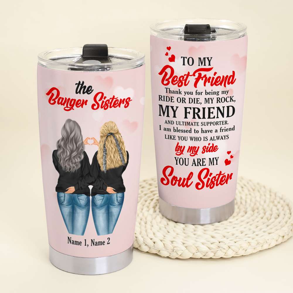 Personalized Friends Tumbler - To My Best Friend Thank You For Being My Ride - Hoodies Friends, Bestie Girl, Banger Sisters - Tumbler Cup - GoDuckee