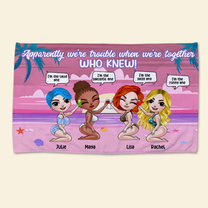We're Trouble Together - Personalized Beach Towel - Gifts For Sisters, BFF, Girls Doll Trip - Beach Towel - GoDuckee