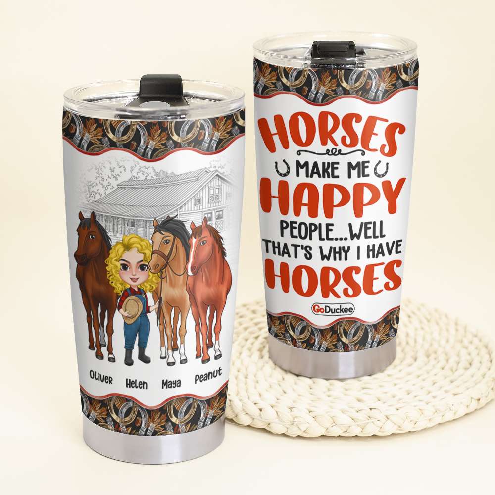 Horses Make Me Happy People... Personalized Tumbler Cup - Tumbler Cup - GoDuckee