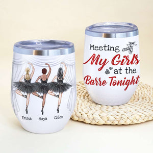 Personalized Ballet Friends Wine Tumbler - Meeting My Girls At The Barre Tonight - Wine Tumbler - GoDuckee