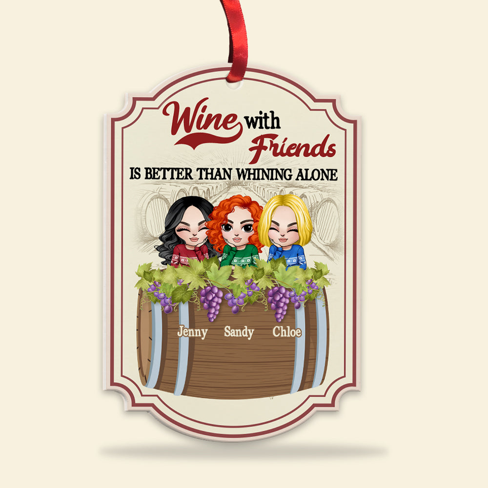 Wine With Friends Is Better Than Whining Alone, Friends Wine Barrel Personalized Wood Ornament Gift - Ornament - GoDuckee