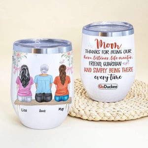 Mother & 2 Daughters - Personalized Wine Tumbler - MOM Thanks For Being There Every Time - Sitting Side By Side - Wine Tumbler - GoDuckee
