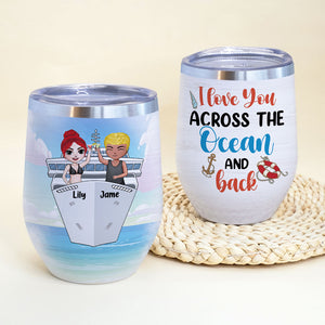 Personalized Cruising Couple Wine Tumbler - Love You Across The Ocean And Back - Wine Tumbler - GoDuckee