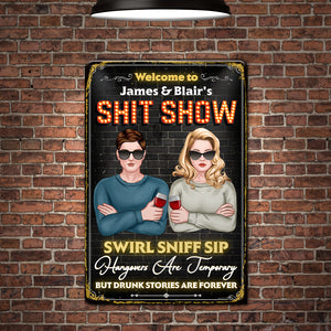 Welcome To Shit Show Swirl Sniff Sip Personalized Wine Couple Metal Sign, Gift For Couple - Metal Wall Art - GoDuckee