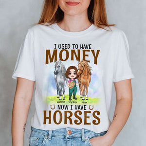 I Used To Have Money Now I have Horses, Bestfriend T-shirt Hoodie Sweatshirt - Shirts - GoDuckee