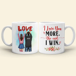 I Love You More The End I Win Couple Personalized White Mug - Coffee Mug - GoDuckee