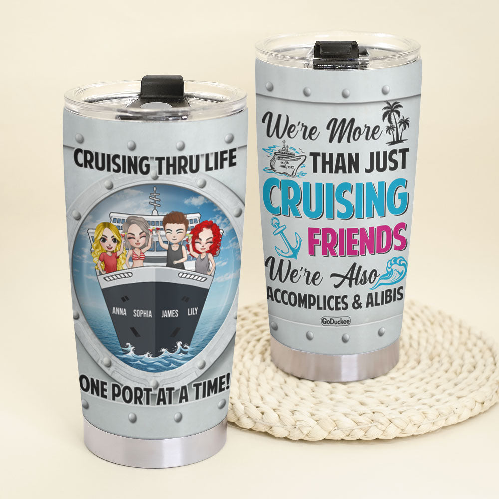 Personalized Cruising Friends Tumbler - Cruising Through Life One Port At A Time - Tumbler Cup - GoDuckee