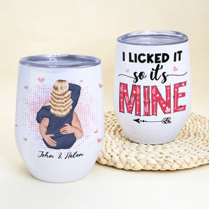 I Licked It So It's Mine, Personalized Tumbler, Naughty Gift For Couple - Wine Tumbler - GoDuckee