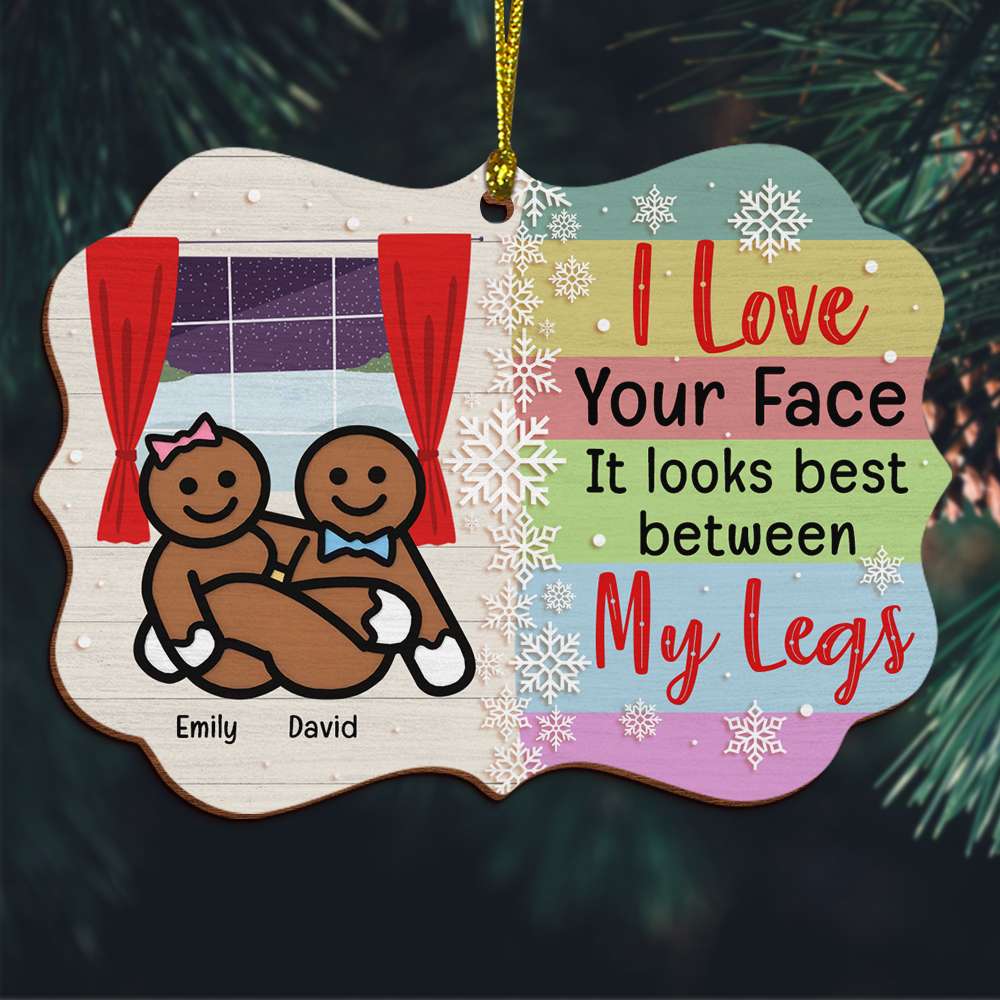 I Love Your Face It Looks Best Between My Legs, Personalized Wood Ornament, Christmas Gift For Naughty Couples - Ornament - GoDuckee