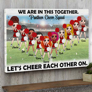 Personalized Cheerleading Team Poster - We Are In This Together Let's Cheer Each Other On - Poster & Canvas - GoDuckee