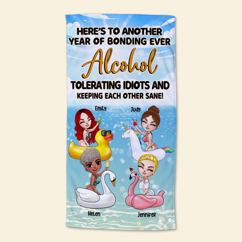 Friends Here's To Another Year Of Bonding Ever Alcohol Tolerating Idiots - Personalize Beach Towel - Beach Towel - GoDuckee