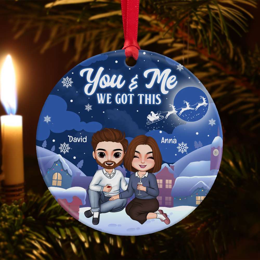 Couple Christmas Night You & Me We Got This Personalized Ceramic Ornament - Ornament - GoDuckee