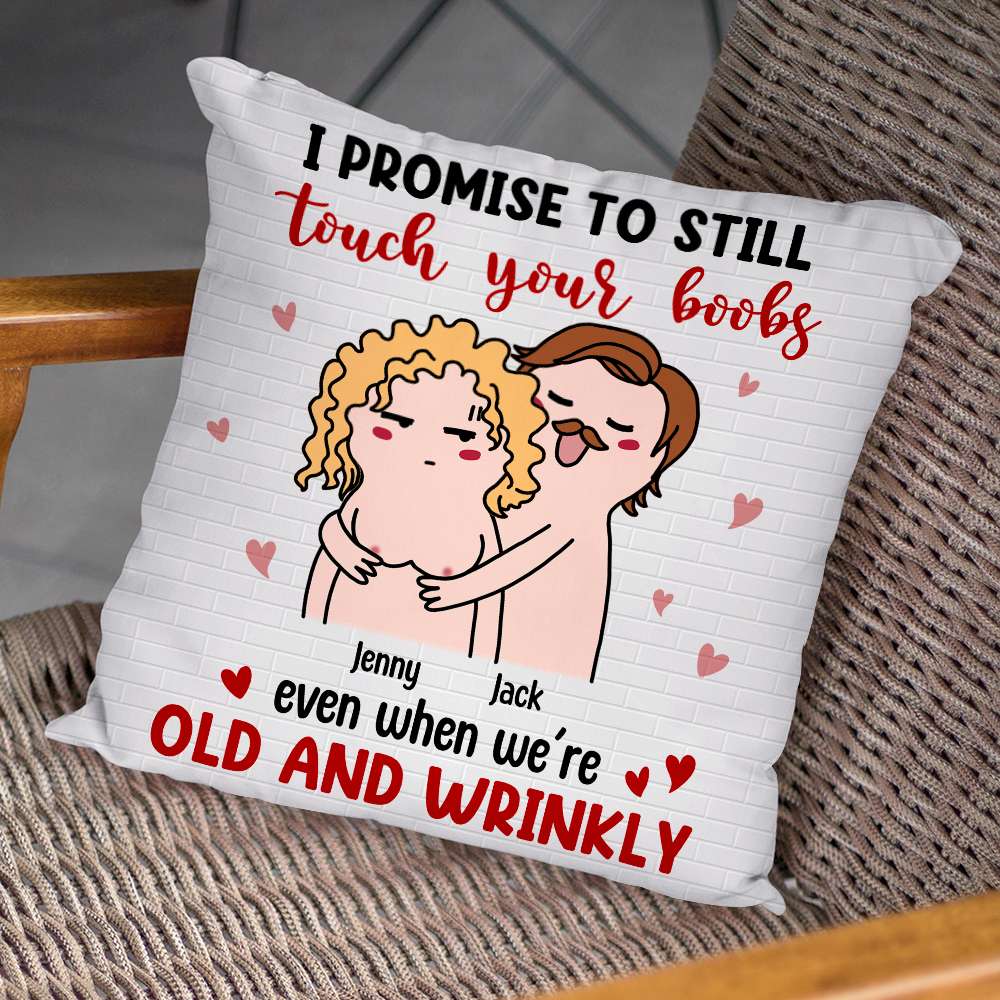 Personalized Couple Pillow - I Promise To Still Grab Your Butt Even When We're Old And Wrinkly - Pillow - GoDuckee