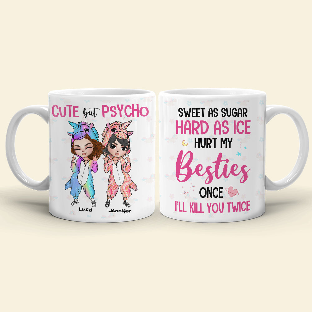 Sweet As Sugar Hard As Ice Hurt My Besties Once I'll Kill You Twice, Unicorn Mug Christmas Gift For Besties - Coffee Mug - GoDuckee