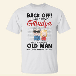 Back Off I Have A Crazy Grandpa- Gift For Grandkid- Personalized Youth Shirt- Grandkid Shirt - Shirts - GoDuckee