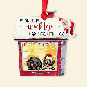 Dogs Up On The Woof Top Lick Lick Lick Personalized Acrylic Custom Shape Ornament - Ornament - GoDuckee