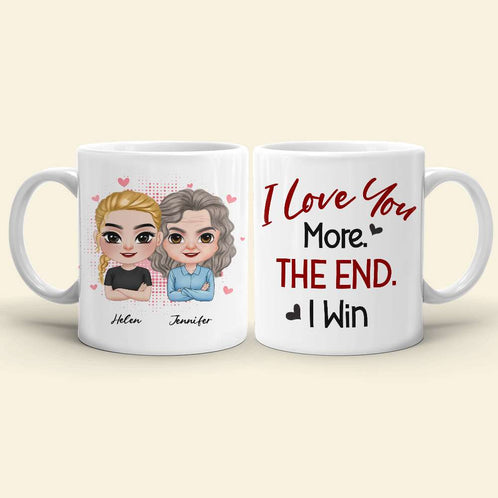 I Love You More, Personalized Mug, Gift For Mother's Day - Coffee Mug - GoDuckee