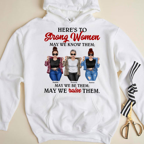 Mom & Daughter Here's To Strong Women May We Know Them Personalized Shirt Gift For Loved Ones - Shirts - GoDuckee