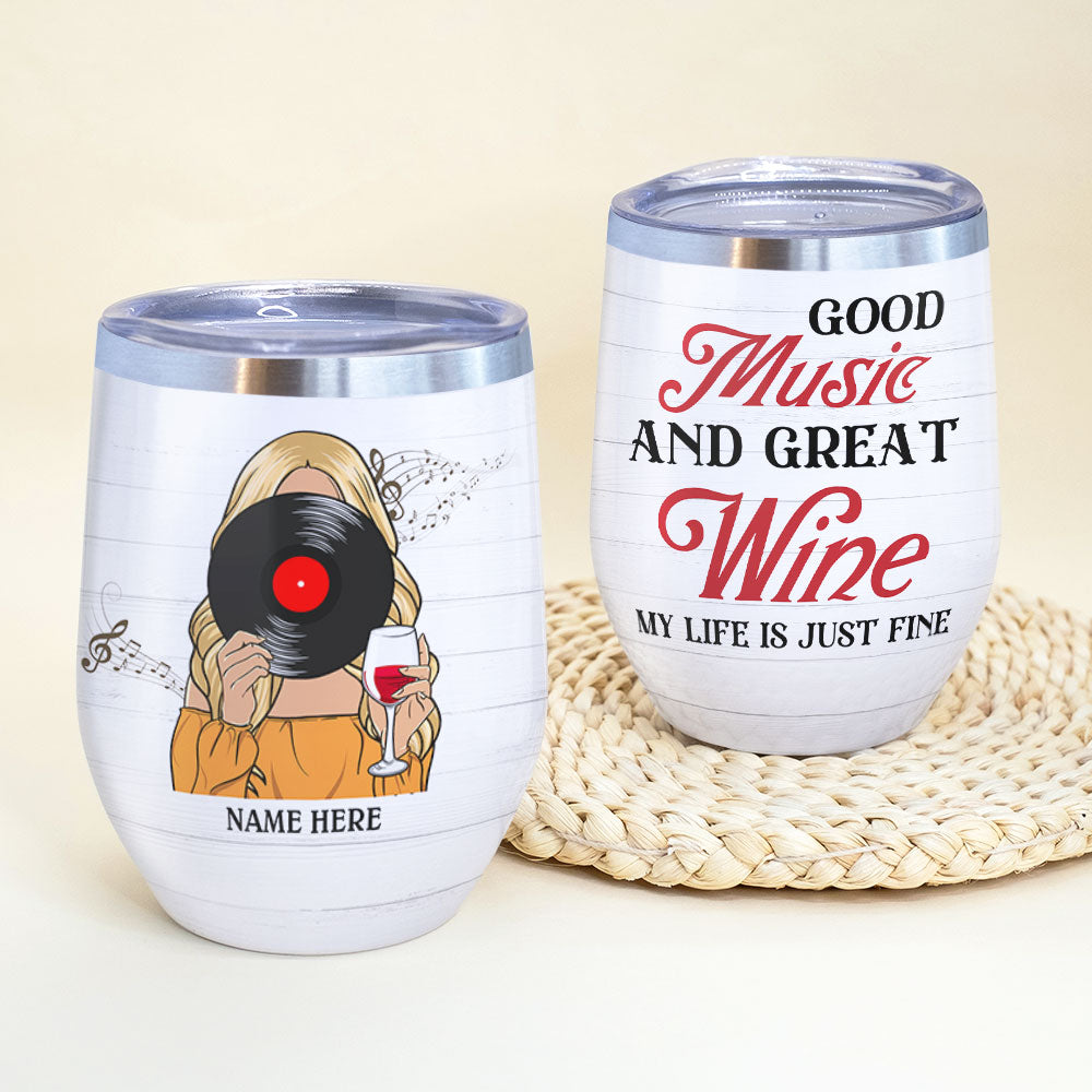 Personalized Drinking Vinyl Girl Tumbler - Good Music And Great Wine My Life Is Just Fine - Wine Tumbler - GoDuckee