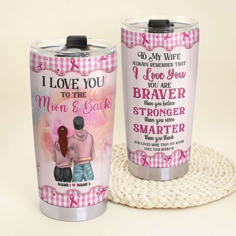 Personalized Breast Cancer Couple Tumbler - To My Wife Always remember that I love you - Tumbler Cup - GoDuckee