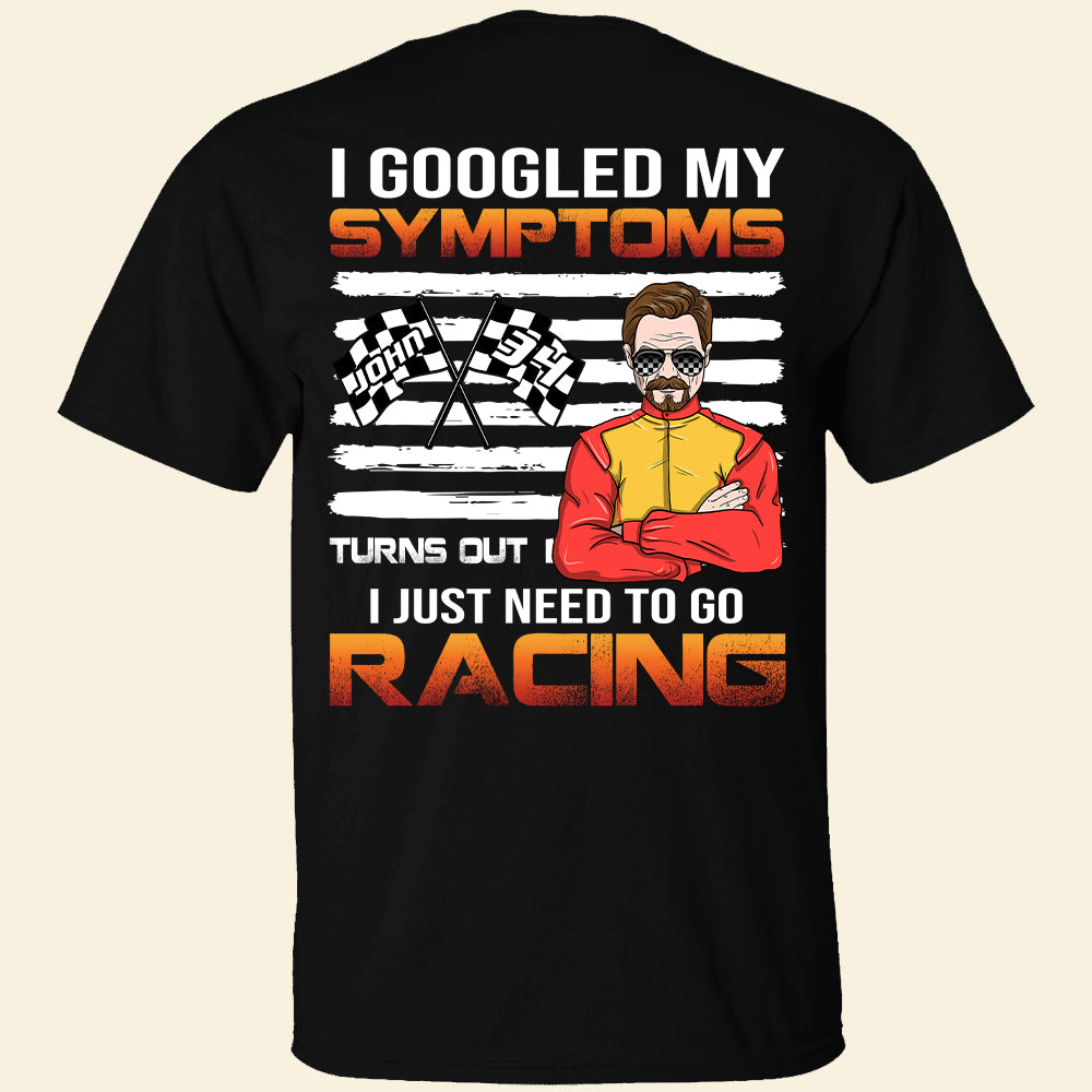 Dirt Track Racing I Googled My Symptoms Turns Out - Personalized Shirts - Shirts - GoDuckee