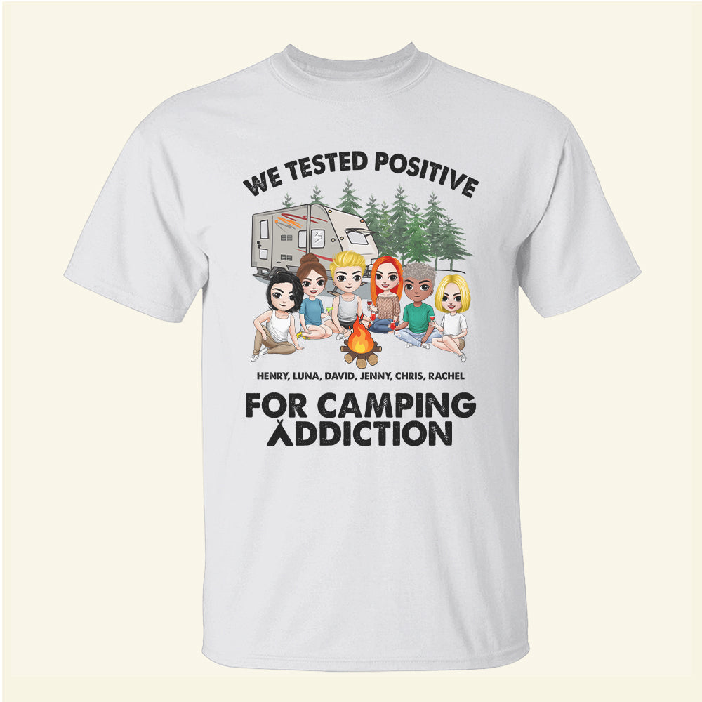 We Tested Positive For Camping Addiction - Personalized Shirts - Gift For Friends - Shirts - GoDuckee