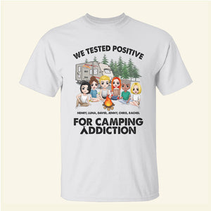 We Tested Positive For Camping Addiction - Personalized Shirts - Gift For Friends - Shirts - GoDuckee