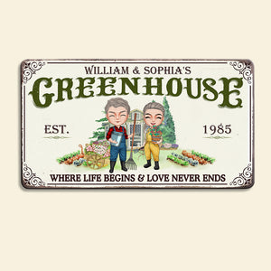 Green House Where Life Begins And Love Never Ends, Couple Gardening Printed Metal Sign - Metal Wall Art - GoDuckee