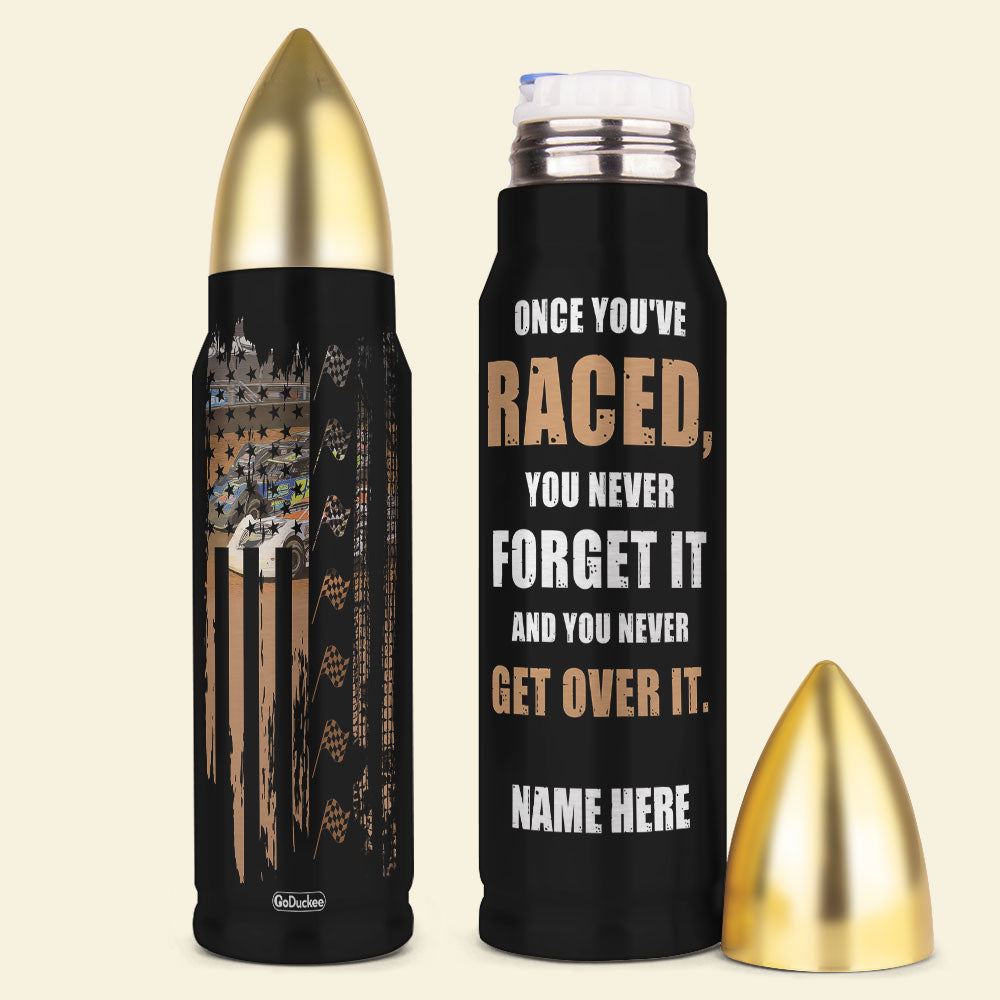 Dirt Track Racing Bullet Tumbler - Custom Name - Once You've Raced, You Never Forget It - American Flag Pattern - Water Bottles - GoDuckee