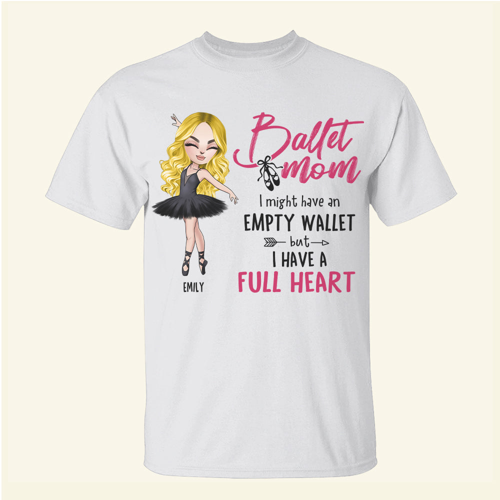 I Have A Full Heart - Personalized Shirts - Gift For Ballet Lover - Chibi Ballerina Front View - Shirts - GoDuckee