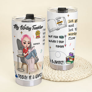 Personalized Author Girl Tumbler - Today Is A Great Day To Write - Tumbler Cup - GoDuckee