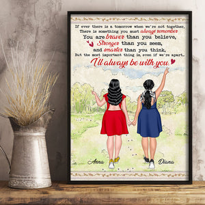 Personalized Two Walking Girls Poster - I'll Always Be With You - For Sister, Bestie - Poster & Canvas - GoDuckee