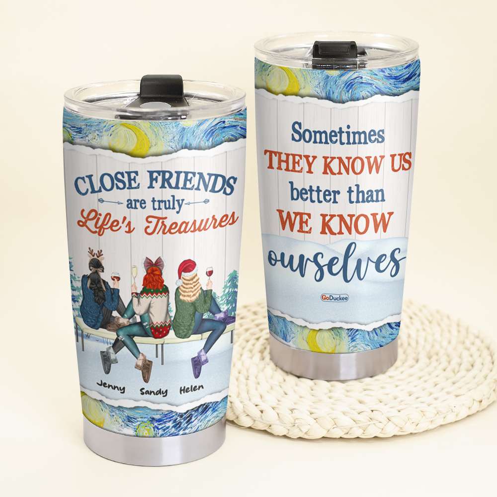 Sometimes They Know Us Better Than We Know Ourselves, Besties Personalized Tumbler - Tumbler Cup - GoDuckee