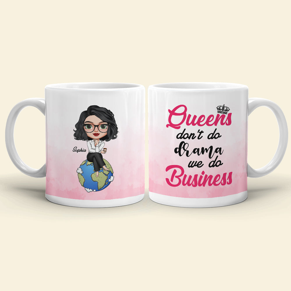 Queen Don't Do Drama We Do Business Personalized Boss Mug, Gift For Girl - Coffee Mug - GoDuckee